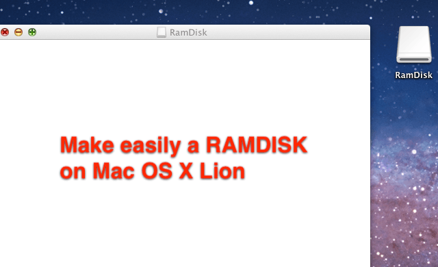 Make a RAM Disk with Terminal Mac OS X Lion